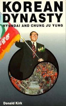 Paperback Korean Dynasty: Hyundai and Chung Ju Yung Book