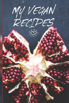 Paperback My Vegan Recipes: Blank Recipe Book To Write In Book