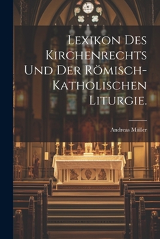 Paperback Lexikon des Kirchenrechts und der römisch-katholischen Liturgie. [German] Book