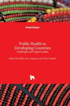 Hardcover Public Health in Developing Countries: Challenges and Opportunities Book