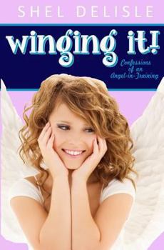 Paperback Winging It!: Confessions of an Angel In Training Book