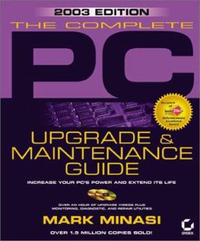 Hardcover The Complete PC Upgrade and Maintenance Guide: (With CD-ROM) Book