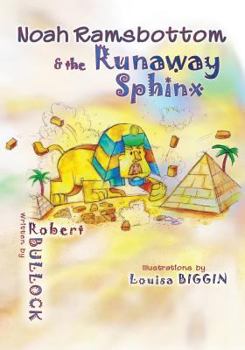 Paperback Noah Ramsbottom and the Runaway Sphinx Book