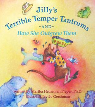 Hardcover Jilly's Terrible Temper Tantrums and How She Outgrew Them Book