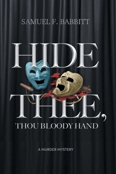 Paperback Hide Thee, Thou Bloody Hand: A Murder Mystery Book
