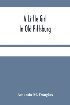 A Little Girl in Old Pittsburgh - Book #14 of the A Little Girl