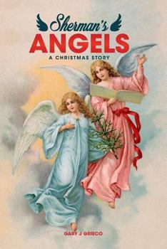 Paperback Sherman's Angels: A Christmas Story Book