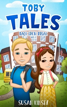 Toby Tales: Back from Break Vol 2 - Book #2 of the Toby Tales