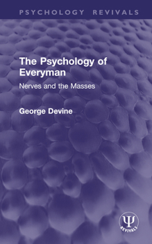 Hardcover The Psychology of Everyman: Nerves and the Masses Book