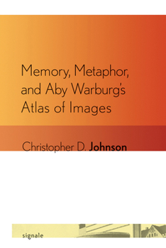 Paperback Memory, Metaphor, and Aby Warburg's Atlas of Images Book