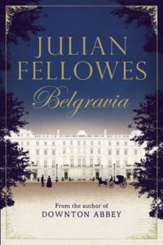 Hardcover Julian Fellowes's Belgravia Book