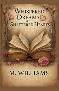 Paperback Whispered Dreams & Shattered Hearts Book