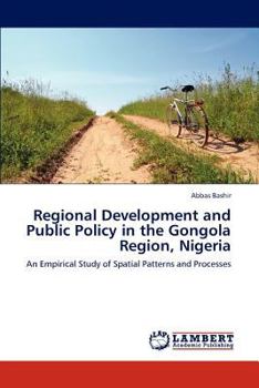 Paperback Regional Development and Public Policy in the Gongola Region, Nigeria Book