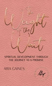 Hardcover The Weight of the Wait Book