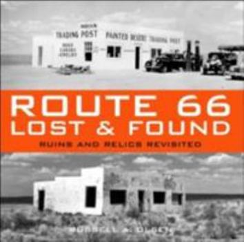 Hardcover Route 66 Lost & Found: Ruins and Relics Revisited Book