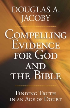 Paperback Compelling Evidence for God and the Bible Book