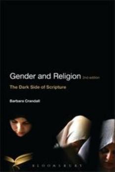 Paperback Gender and Religion, 2nd Edition: The Dark Side of Scripture Book