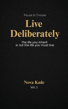 Paperback Pause & Choose: Live Deliberately Book