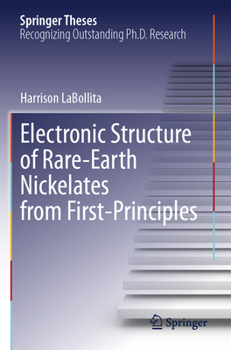 Paperback Electronic Structure of Rare-Earth Nickelates from First-Principles Book
