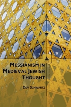 Hardcover Messianism in Medieval Jewish Thought Book