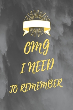 Paperback OMG I Need To Remember: funny password book small 6" x 9"/ password log book, notebook and internet password organizer, Notebook /Logbook To P Book