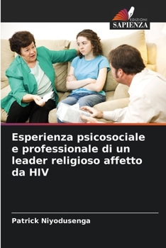 Paperback Esperienza psicosociale e professionale di un leader religioso affetto da HIV [Italian] Book