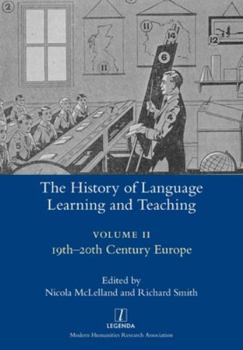 Paperback The History of Language Learning and Teaching II: 19th-20th Century Europe Book