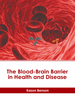 Hardcover The Blood-Brain Barrier in Health and Disease Book