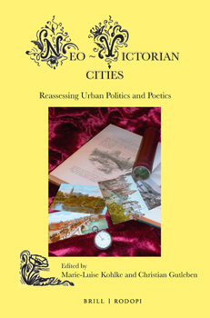 Paperback Neo-Victorian Cities: Reassessing Urban Politics and Poetics Book