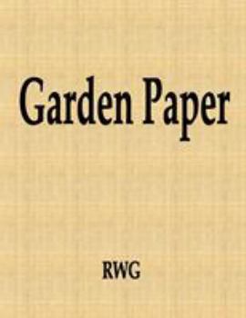 Paperback Garden Paper: 50 Pages 8.5" X 11" Book