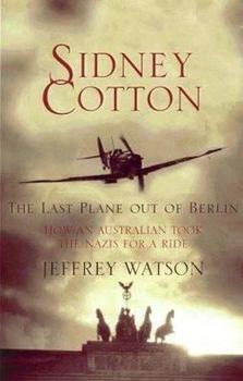 Paperback Sidney Cotton: The Last Plane Out of Berlin Book