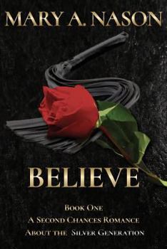 Paperback Believe: A Second Chances Book - Book One Book