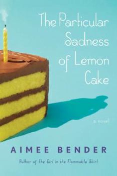 Hardcover The Particular Sadness of Lemon Cake Book