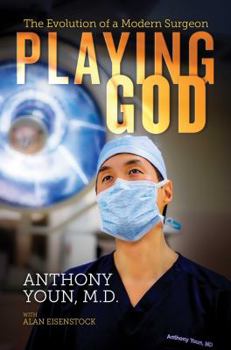 Hardcover Playing God: The Evolution of a Modern Surgeon Book