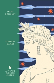 Funeral Games: A Novel of Alexander the Great: A Virago Modern Classic