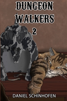 Dungeon Walkers 2 - Book #2 of the Dungeon Walkers