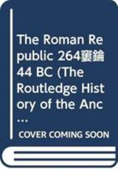 Roman Republic 264-44 BC - Book  of the Routledge History of the Ancient World