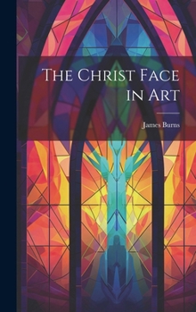 Hardcover The Christ Face in Art Book