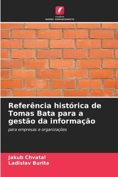 Paperback Referência histórica de Tomas Bata para a gestão da informação [Portuguese] Book