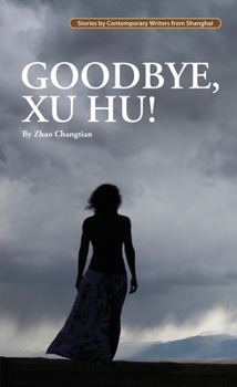 Paperback Goodbye, Xu Hu! Book