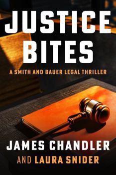 Paperback Justice Bites: A Smith and Bauer Legal Thriller Book