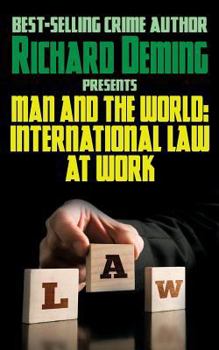 Paperback Man and the World: International Law at Work Book