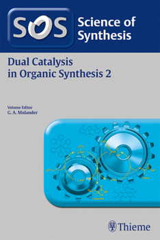 Paperback Science of Synthesis: Dual Catalysis in Organic Synthesis 2 Book