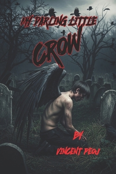 Paperback My Darling Little Crow: A Crow Always Gets His Revenge Book