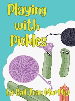 Hardcover Playing with Pickles Book