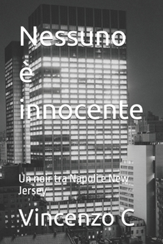 Paperback Nessuno è innocente: Un noir tra Napoli e New Jersey [Italian] Book