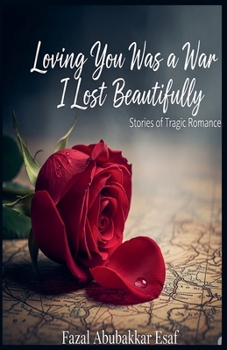 Paperback Loving You Was a War I Lost Beautifully Book