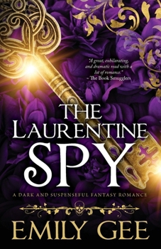 Paperback The Laurentine Spy: A Dark and Suspenseful Fantasy Romance Book