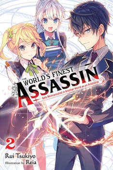 世界最高の暗殺者、異世界貴族に転生する2 - Book #2 of the World's Finest Assassin Gets Reincarnated in Another World as an Aristocrat Light Novel