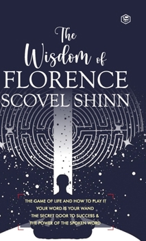 Hardcover The Wisdom of Florence Scovel Shinn: 4 Complete Books (Deluxe Hardbound Edition) Book